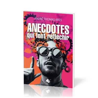 Anecdotes qui font réfléchir