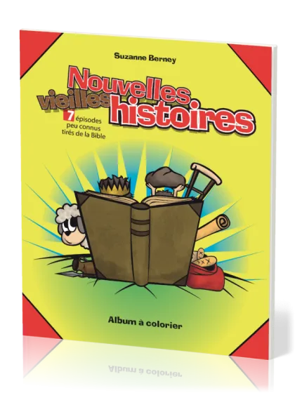 Nouvelles vieilles histoires - 7 épisodes peu connus tirés de la Bible