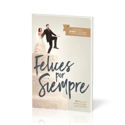 Felices por siempre - 30 lecturas devocionales para parejas
