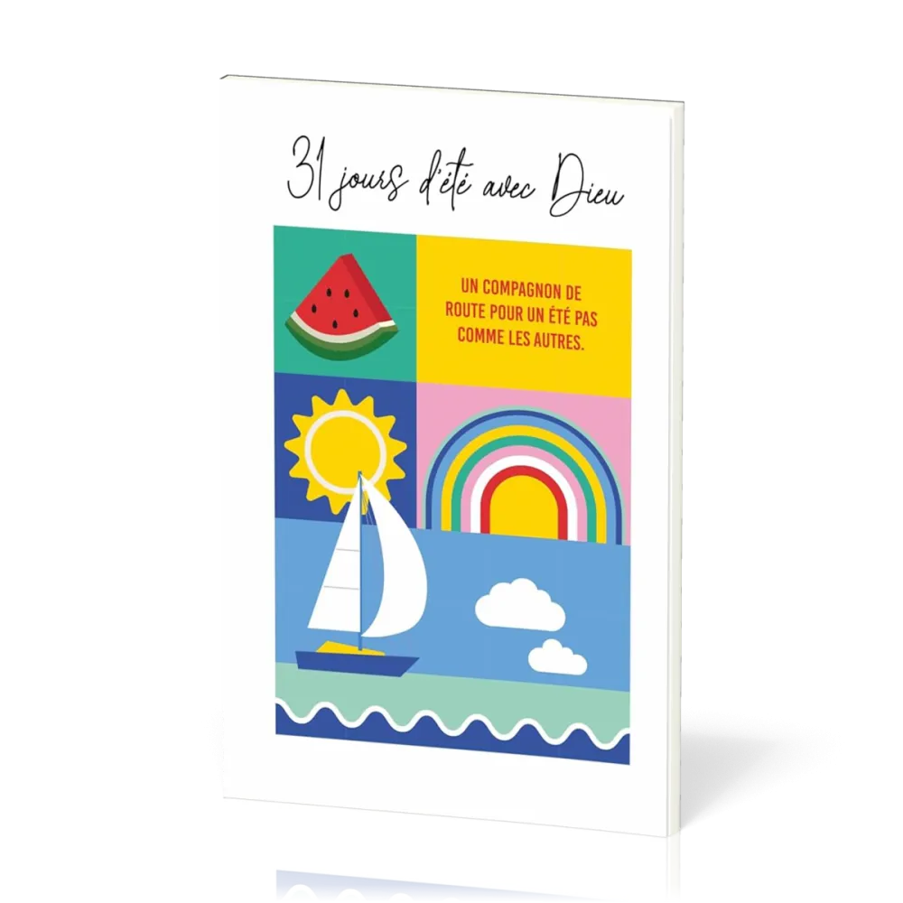 31 jours d'été avec Dieu - Un compagnon de route pour un été pas comme les autres.