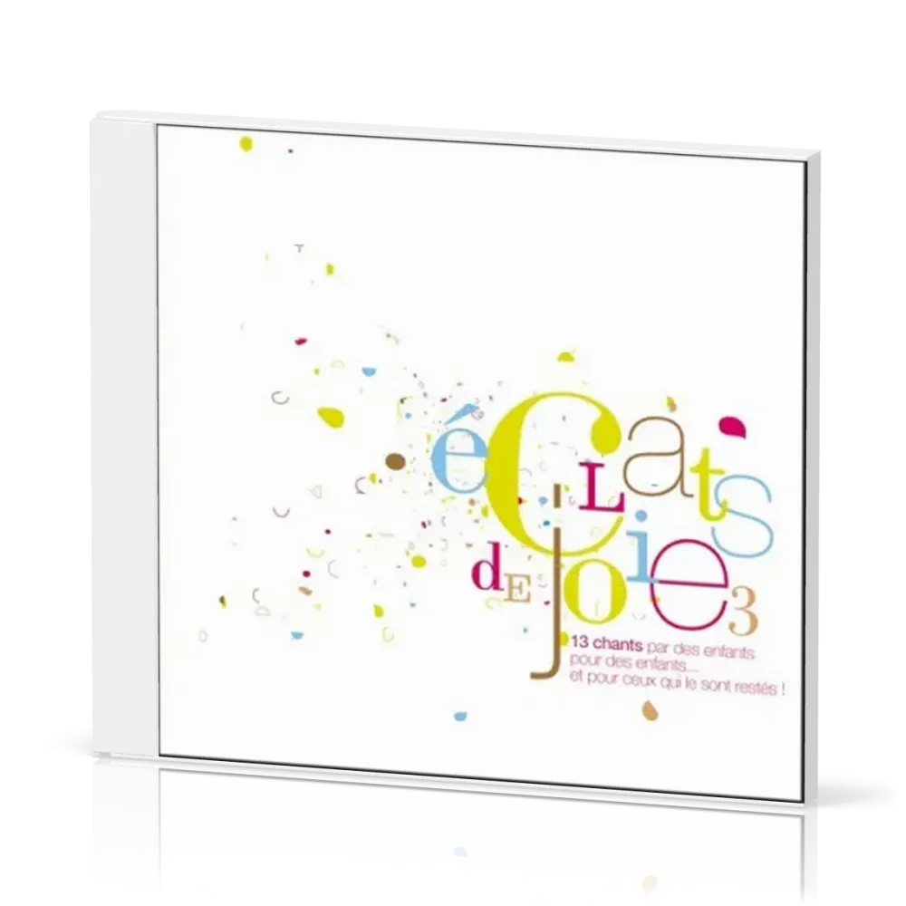 Éclats de joie 3 [CD playback] - 13 chants pour enfants