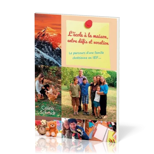 École à la maison, entre défis et vocation (L') - Le parcours d'une famille chrétienne en IEF…