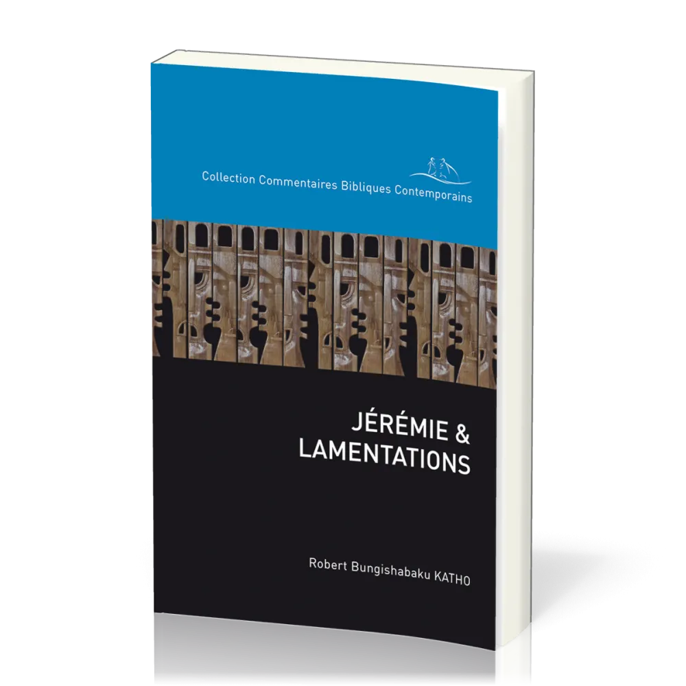 Jérémie & Lamentations - Collection: commentaires bibliques contemporains