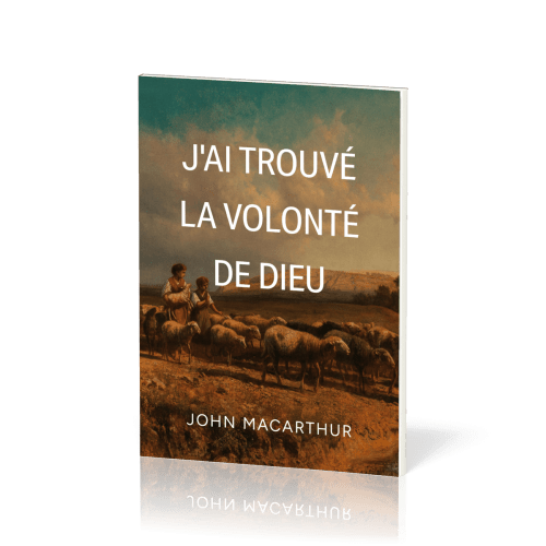 J'ai trouvé la volonté de Dieu