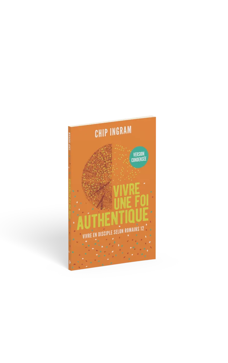 Vivre une foi authentique, version condensée - Vivre en disciple selon Romains 12