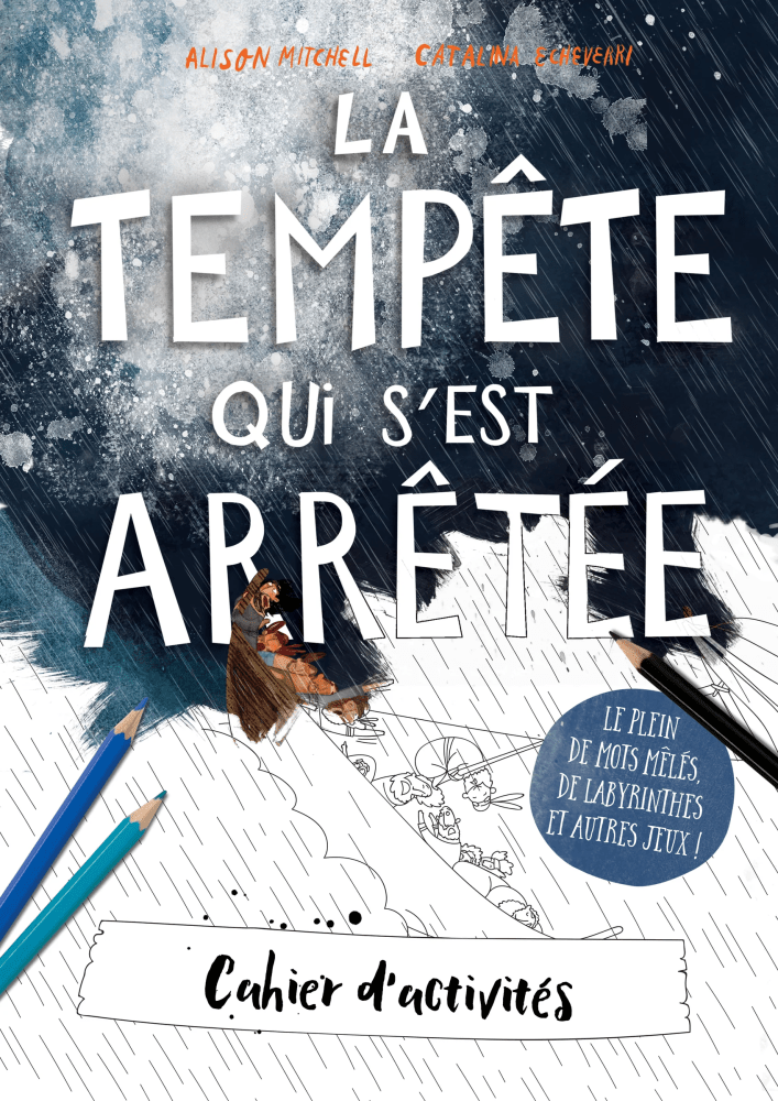 Tempête qui s'est arrêtée (La) - Cahier d'activités