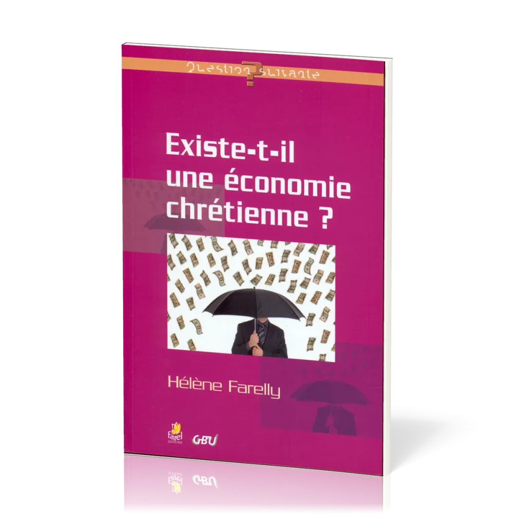 Existe-t-il une économie chrétienne? - [série Question Suivante]