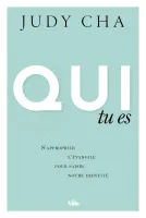 Qui tu es - S’approprier l’Évangile pour saisir mon identité