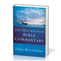 The MacArthur Bible Commentary, relié - [Hardback] Unleashing God's Truth, One Verse At A Time