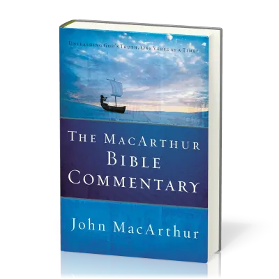 The MacArthur Bible Commentary, relié - [Hardback] Unleashing God's Truth, One Verse At A Time