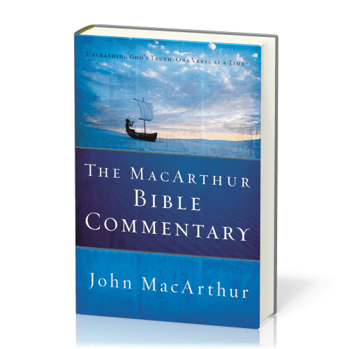 The MacArthur Bible Commentary, relié - [Hardback] Unleashing God's Truth, One Verse At A Time