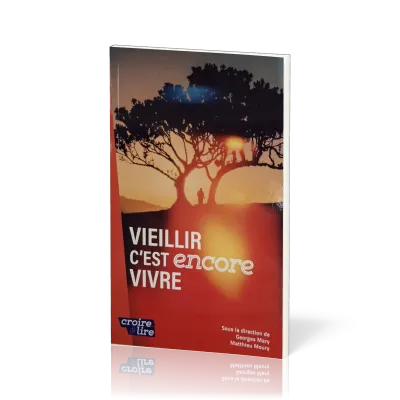 Vieillir c'est encore vivre