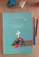 Mon journal pour prier et explorer la Bible - [Coll. Enfant, croire et croître]