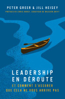 Leadership en déroute - Clés pour l’éviter