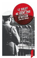 Salut ne vient pas d'Hitler (Le) - [3e édition] Un mennonite déporté à Natzweiler et Buchenwald