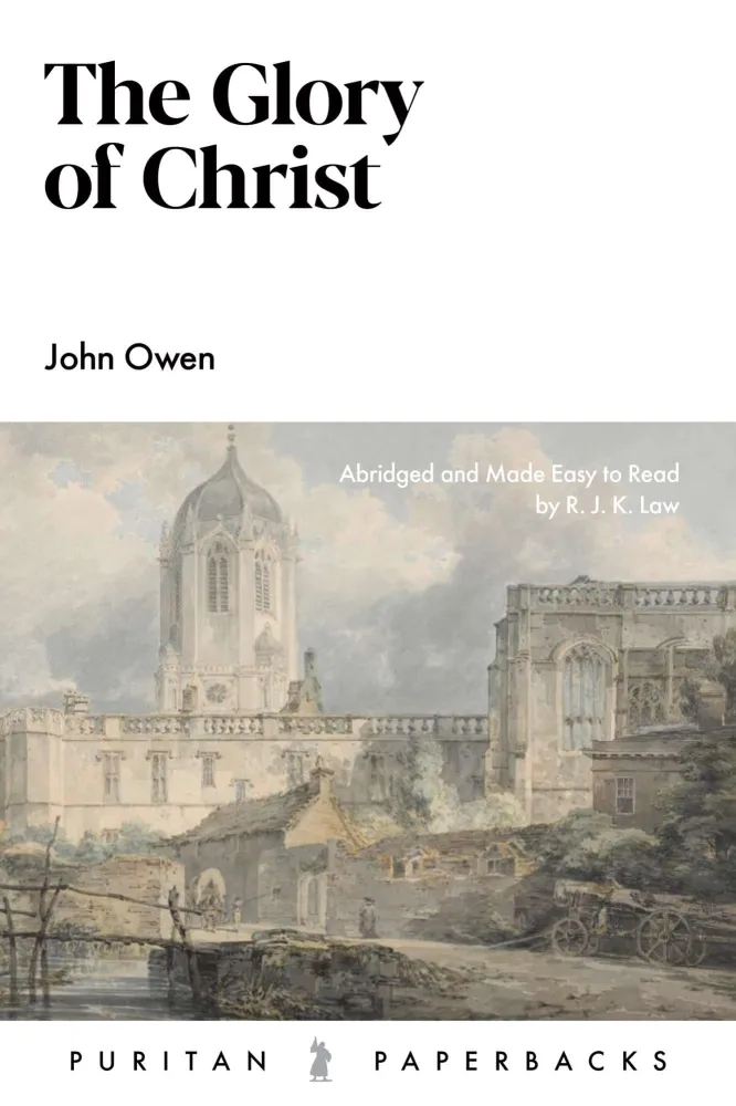 Glory of Christ (The) - Abridged and Made Easy to Read by R.J.K. Law