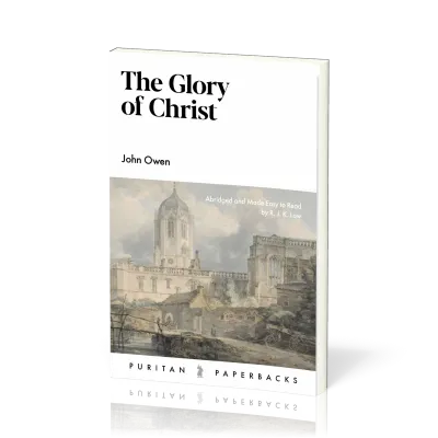Glory of Christ (The) - Abridged and Made Easy to Read by R.J.K. Law