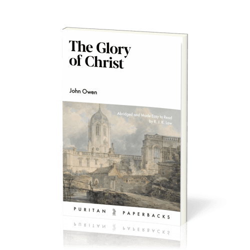 Glory of Christ (The) - Abridged and Made Easy to Read by R.J.K. Law