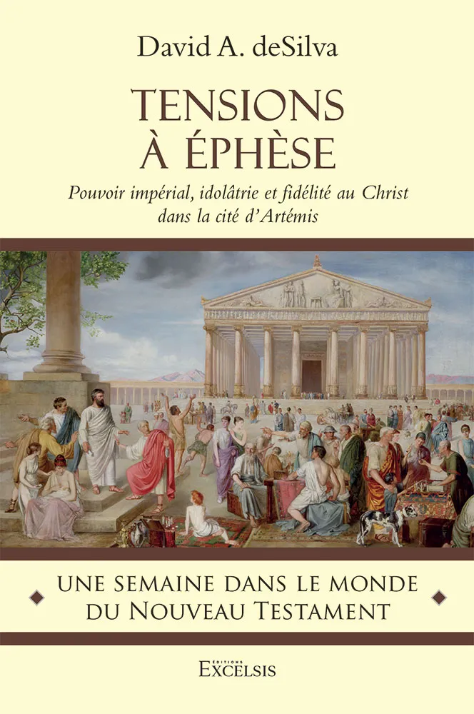 Tensions à Éphèse - Pouvoir impérial, idolâtrie et fidélité au Christ dans la cité d’Artémis