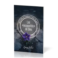 Incapacités de Dieu (Les) - Collection Nature et caractère de Dieu