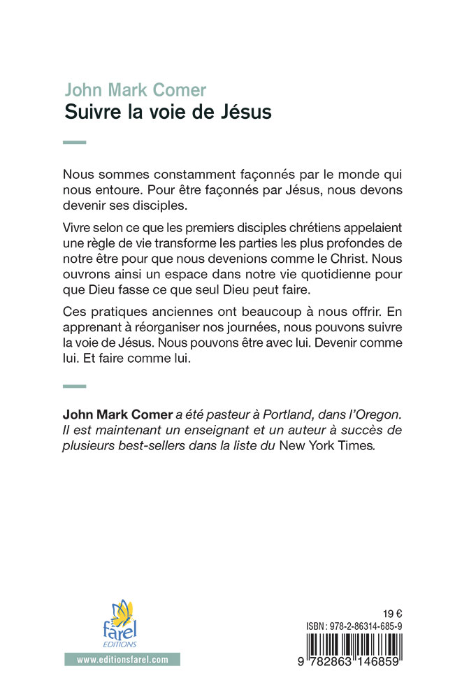 Suivre la voie de Jésus - Se tenir en sa présence, devenir comme lui, agir comme il le ferait