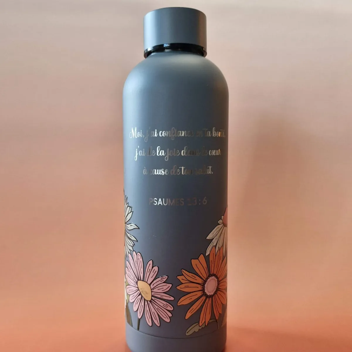 Bouteille isotherme grise, fleurs colorées - « Moi, j’ai confiance en ta bonté, j’ai de la joie...