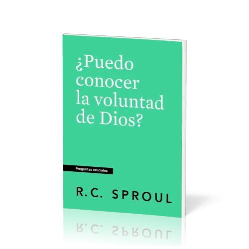¿Puedo Conocer la Voluntad de Dios?