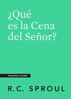 ¿Qué es la Cena del Señor? - [Preguntas cruciales]