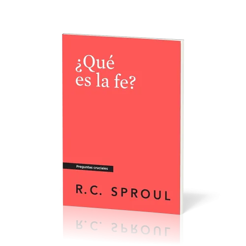 ¿Qué es la Fe? - [Preguntas cruciales]