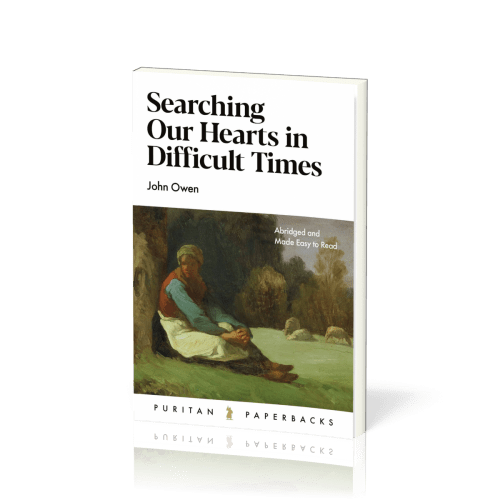 Searching Our Hearts in Difficult Times - Abridged and Made Easy to Read