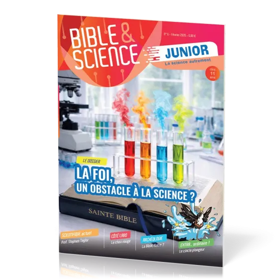 Bible et Science Junior, No 6 'La foi, un obstacle à la science ?' - Dès 11 ans