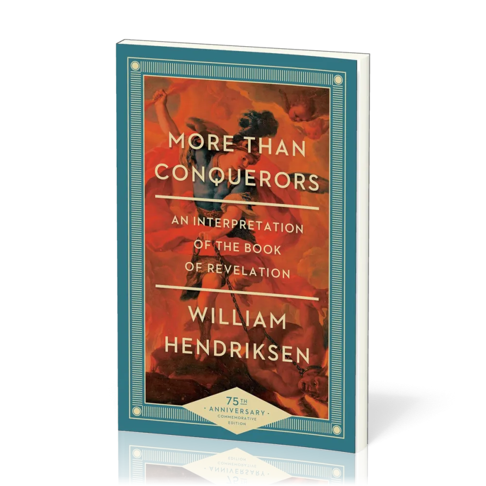 More Than Conquerors - An Interpretation of the Book of Revelation