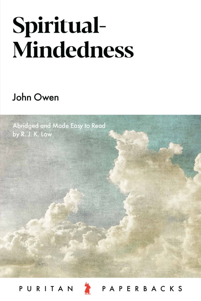 Spiritual-Mindedness - Abridged and Made Easy to Read by R.J.K. Law