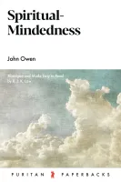 Spiritual-Mindedness - Abridged and Made Easy to Read by R.J.K. Law