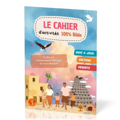 Cahier d'activités 100% Bible (Le)
