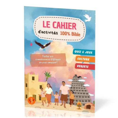 Cahier d'activités 100% Bible (Le)