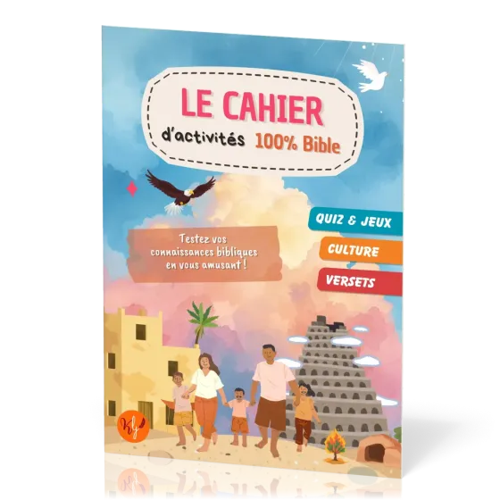 Cahier d'activités 100% Bible (Le)