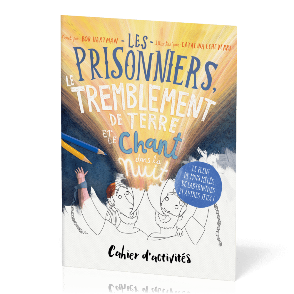 Prisonniers, le tremblement de terre et le chant dans la nuit (Les) - Cahier d'activités