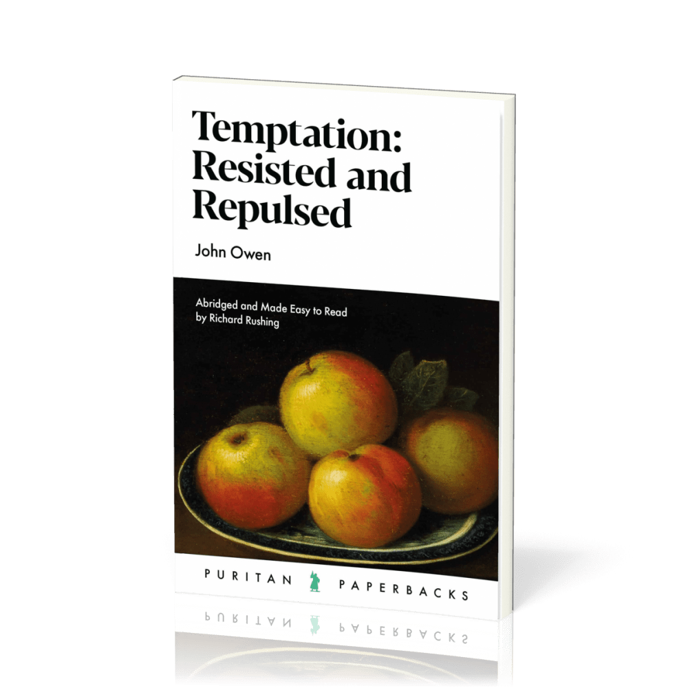 Temptation Resisted and Repulsed - Abridged and Made Easy to Read by Richard Rushing
