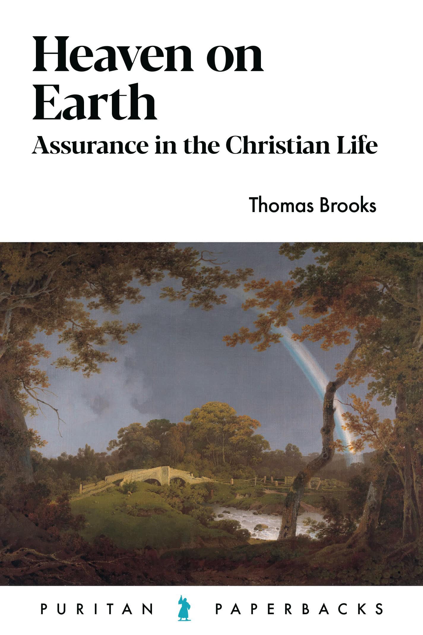 Heaven on Earth - Assurance in the Christian Life