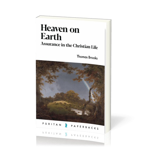 Heaven on Earth - Assurance in the Christian Life