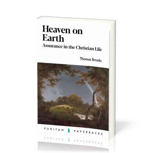 Heaven on Earth - Assurance in the Christian Life