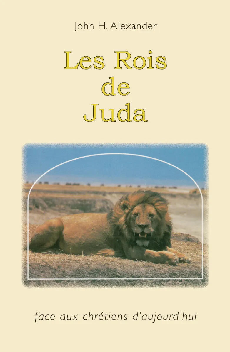 Rois de Juda (Les) - Face aux chrétiens d'aujourd'hui