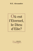 Où est l'éternel, le Dieu d'Elie?