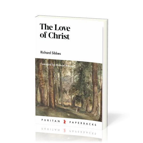 Love of Christ (The) - Expository Sermons on Verses from Song of Solomon Chapters 4-6