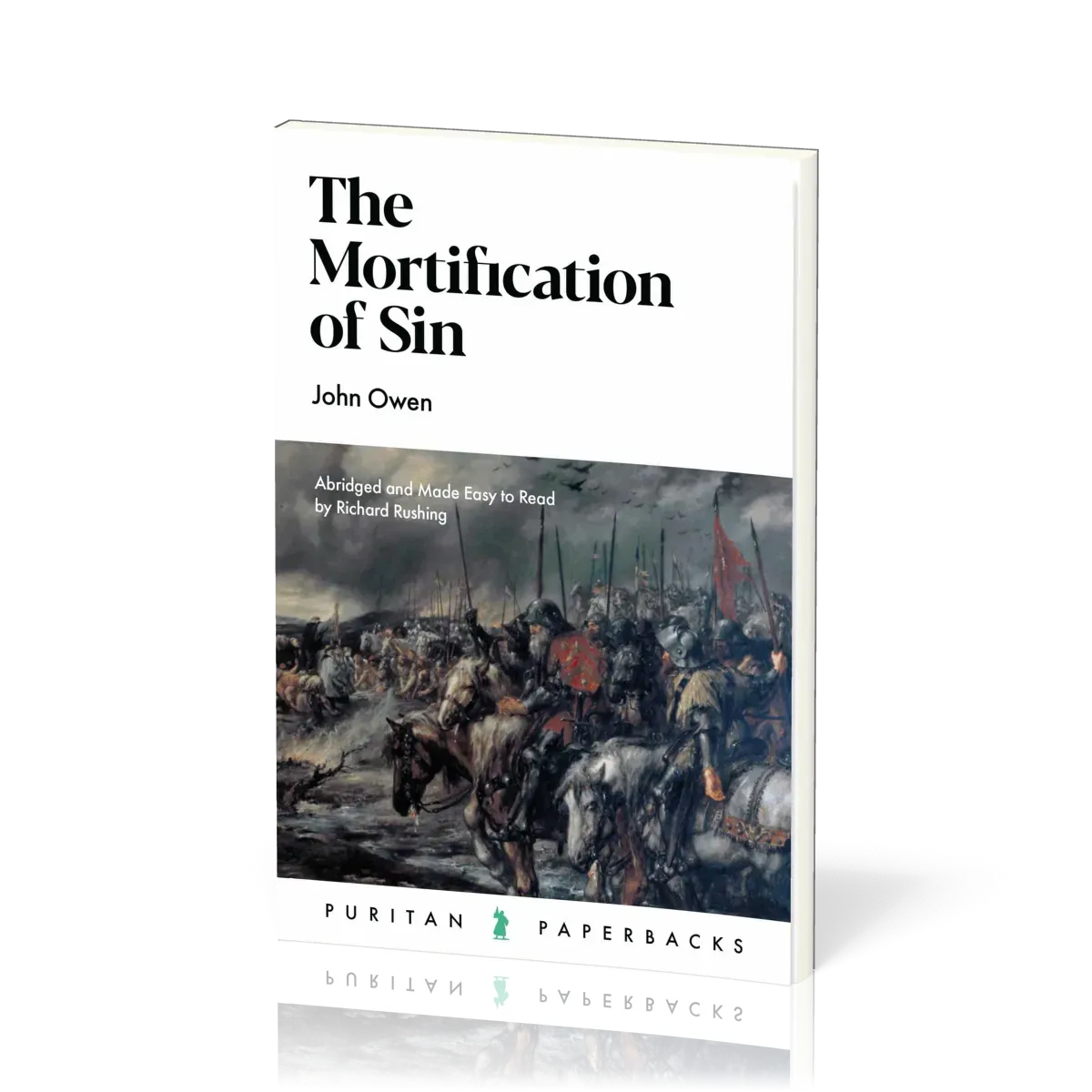 Mortification of Sin (The) - Abridged and Made Easy to Read by Richard Rushing