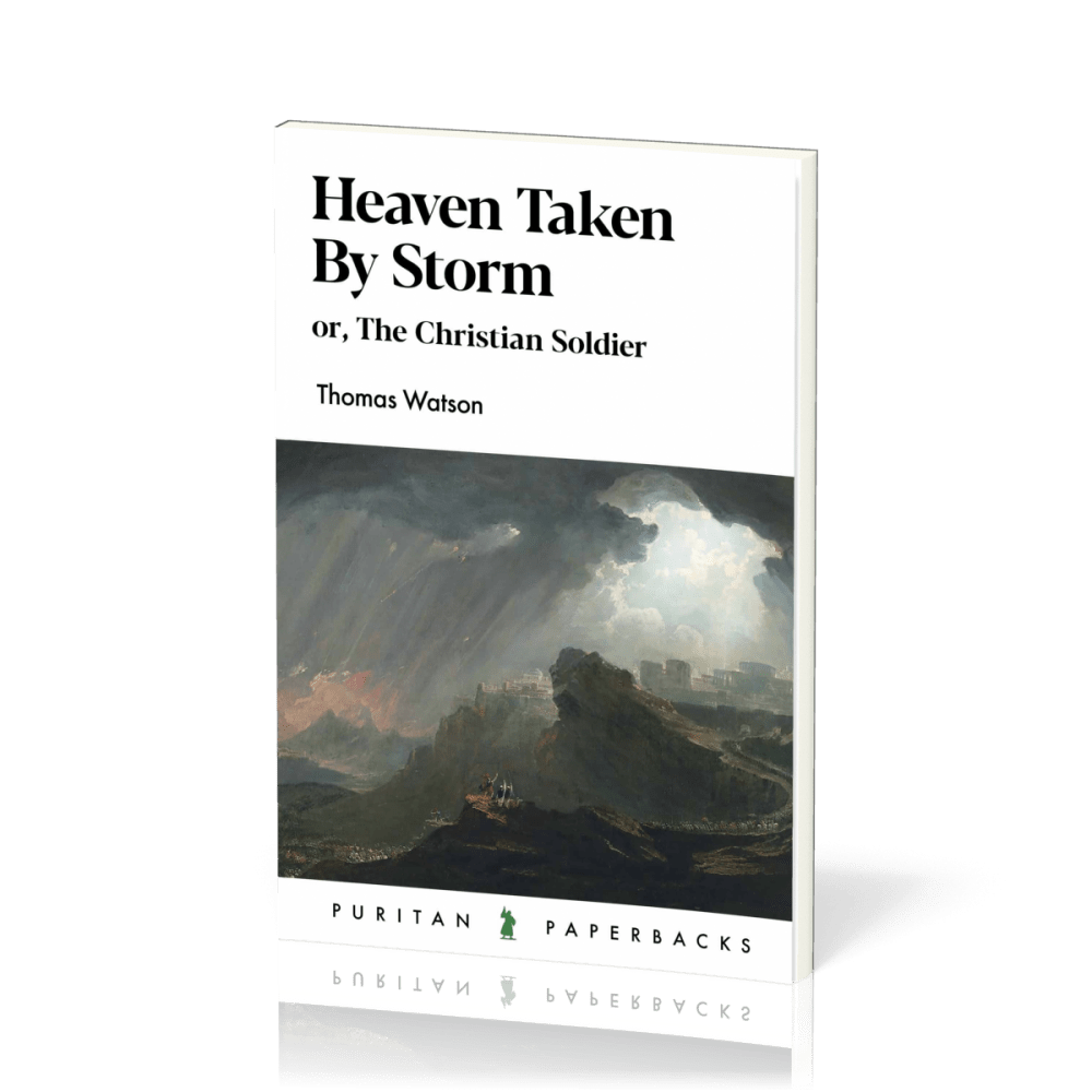 Heaven Taken By Storm - or The Christian Soldier