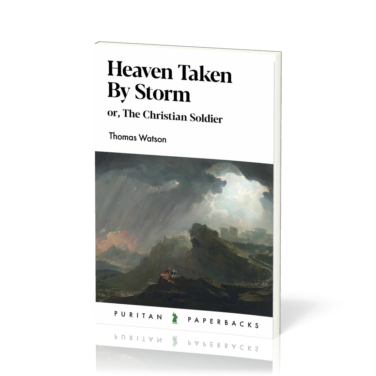 Heaven Taken By Storm - or The Christian Soldier
