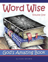 Word Wise - Volume 1, God's Amazing Book