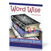 Word Wise - Volume 1, God's Amazing Book